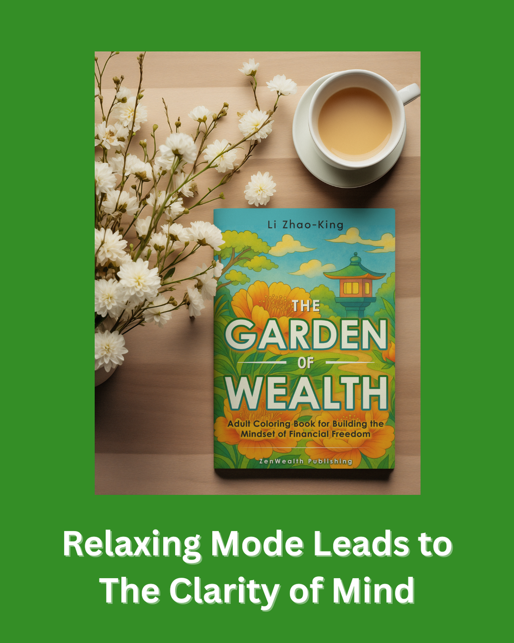 The Garden of Wealth - Adult Coloring Book for Building the Mindset of Financial Freedom