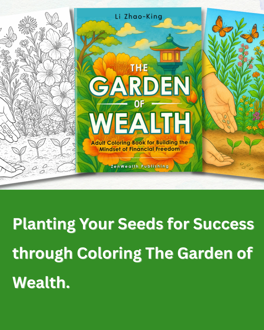The Garden of Wealth - Adult Coloring Book for Building the Mindset of Financial Freedom